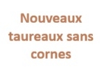 Offre taureaux sans cornes, toujours plus haut